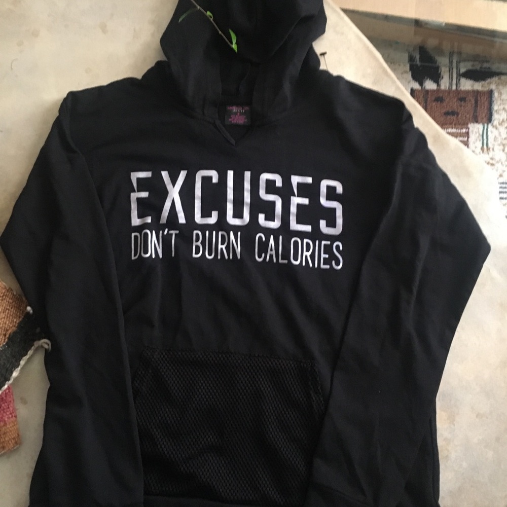 New “Excuses Don’t Burn Calories” Hoodie S